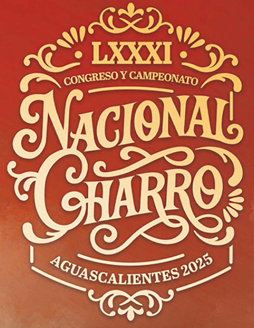 LXXI CONGRESO Y CAMPEONATO  NACIONAL CHARRO  AGUASCALIENTES 2025